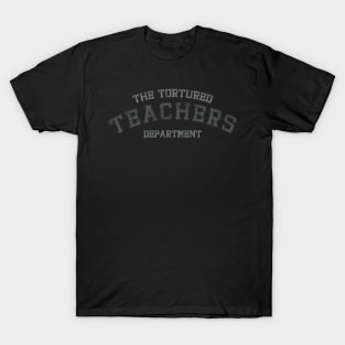 Classic Retro The Tortured Teachers Department Funny Saying T-Shirt